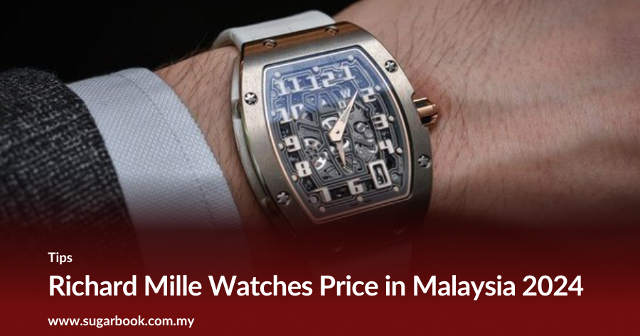 Richard Mille Watches Price in Malaysia 2024