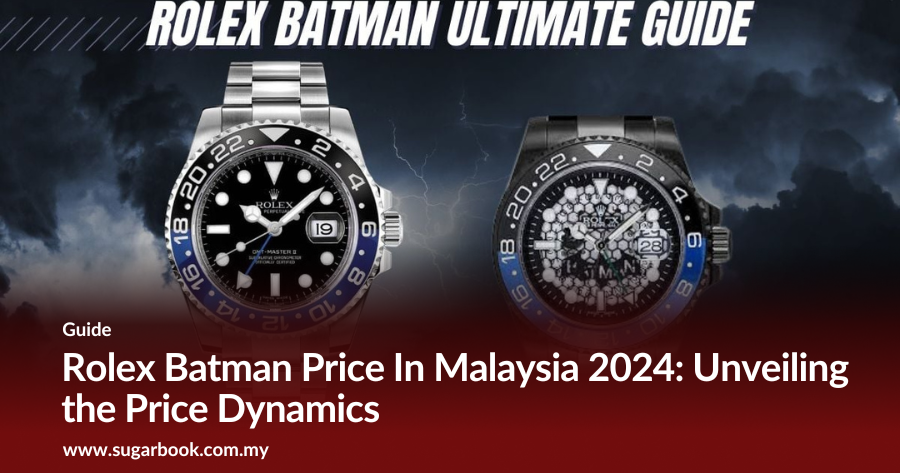 Rolex Batman Price In Malaysia 2024